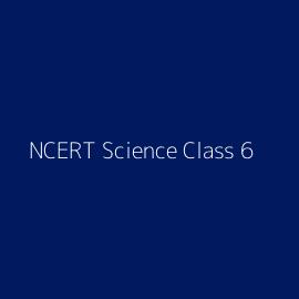 NCERT Science Class 6